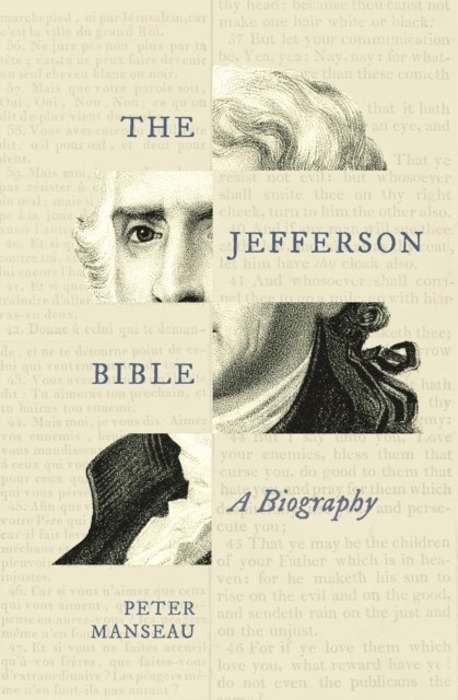 Jefferson Bible : A Biography