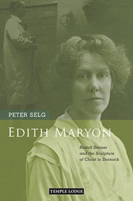 Edith Maryon by Peter Selg (Paperback Book)