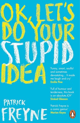 OK, Let's Do Your Stupid Idea von Patrick Freyne (Englisch) Taschenbuch