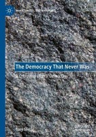 The Democracy That Never Was Gary Teeple