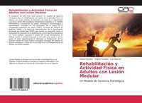 RehabilitacióN Y Actividad FíSica En Adultos Con LesióN Medular Soliani Paredes