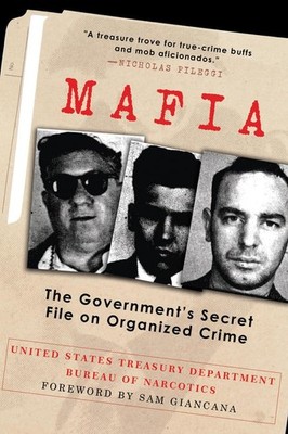 Mafia: The Government's Secret File on Organized Crime
