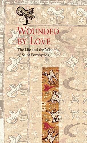 Wounded by Love: The Life and Wisdo..., Elder Porphyrio - Picture 1 of 2