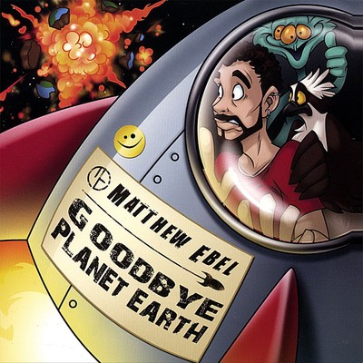 MATTHEW EBEL GOODBYE PLANET EARTH NEW CD