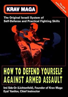 Krav Maga: How to Defend Yourself Against Armed Assault - Paperback - VERY GOOD