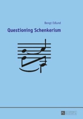 Questioning Schenkerism by Bengt Edlund: New