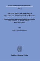 Nachhaltigkeitsvereinbarungen Im Lichte Des EuropäIschen Kartellrechts, Ann ...
