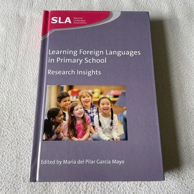 Learning Foreign Languages In Primary School : Research Insights 2017 Hardback