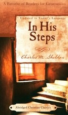 In His Steps (Abridged Christian Classics),Charles M Sheldon