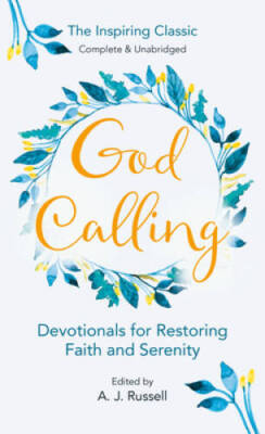 God Calling: The Power of Love and Joy That Restores Faith and Serenity i - GOOD