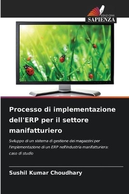 Processo di implementazione dell'ERP per il settore manifatturiero by Sushil Kum