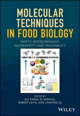 Molecular Techniques in Food Biology: Safety, Biotechnology, Authenticity and Tr