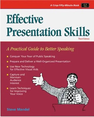 Effective Presentation Skills, Revised Edition: A Practical Guide for Better Spe