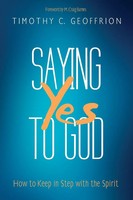 Timothy C. Geoffrion | Saying Yes To God | Taschenbuch | Englisch (2017)