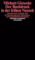 Michael Giesecke Der Buchdruck In Der FrüHen Neuzeit