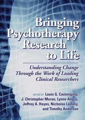 BRINGING PSYCHOTHERAPY RESEARCH TO LIFE: UNDERSTANDING By Castonguay Associate