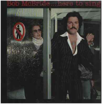 Bob McBride Here To Sing NEAR MINT MCA Records Vinyl LP