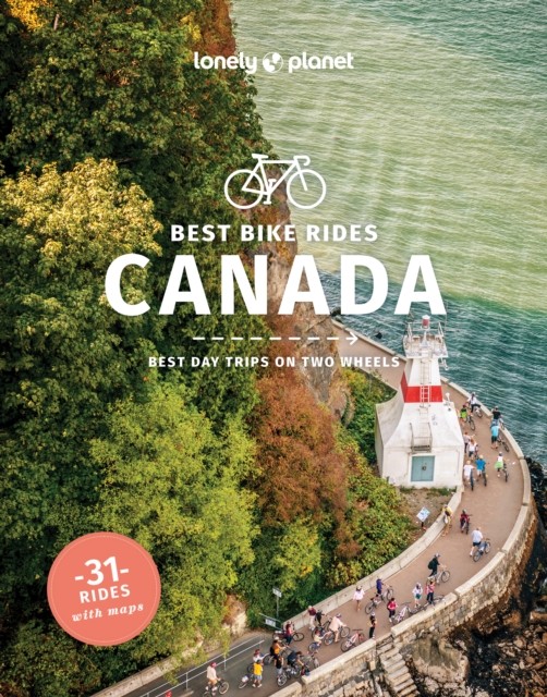 Lonely Planet Best Bike Rides Canada by Amy McPherson (Paperback Book)