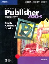 Microsoft Office Publisher 2003 : Complete Concepts and Technique