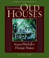 Renovating Old Houses: Bringing New Life to Vintage Homes (For P - VERY GOOD