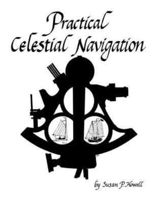 Practical Celestial Navigation, Paperback by Howell, Susan P., Like New Used,...