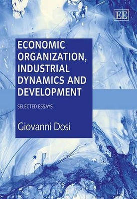 Giovanni Dosi Economic Organization, Industrial Dynamics  (Hardback) (UK IMPORT)