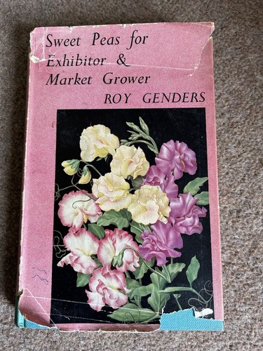 Sweet Peas for Exhibitor & Market Growers Roy Genders Vintage Hardback Book