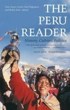 The Peru Reader: History, Culture, Politics (The Latin America Readers) - GOOD