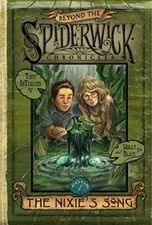 The Nixie's Song (Beyond The Spiderwick Chronicles, Book 1) By T