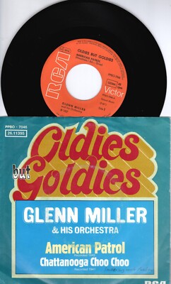 Glenn Miller   American Patrol/Chattanooga - 7  Si. in mint-  Oldies but Goldies