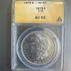 1878-P 7TF Morgan Silver ANACS AU 53