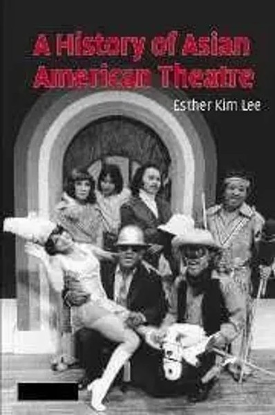 Esther Kim Lee | A History Of Asian American Theatre | Taschenbuch | Englisch-image