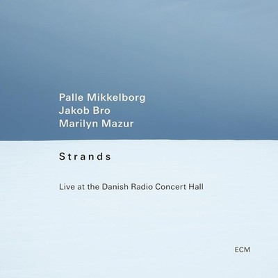 Palle Mikkelborg / Jakob Bro / Marilyn Mazur - STRANDS - CD ECM 2812 neu