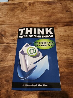 Think Outside the Inbox: The B2B Ma..., Cummings, David