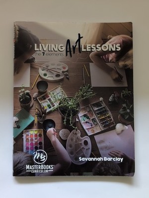 MasterBooks Living Art Lessons: The Seven Elements (Grade 4-6) Textbook Only