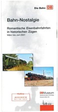 DB Deutsche Bahn: Bahn-Nostalgie 2001 – Romantische Eisenbahnfahrten historisch