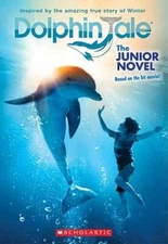 Dolphin Tale: The Junior Novel - Paperback By Scholastic - VERY GOOD