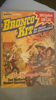 BRONCO KIT - Der Sheriff der Gerechtigkeit. Nr. 19: Die Dynamit - Teufel. o.A.: