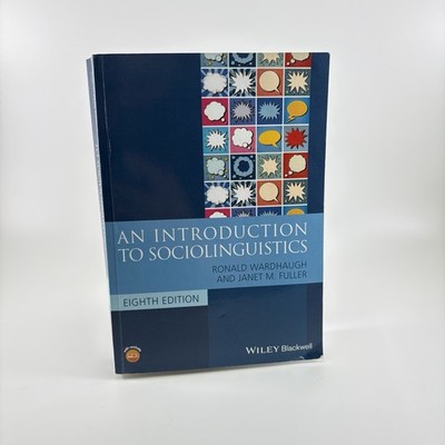 Introduction to Sociolinguistics by Janet M. Fuller and Ronald Wardhaugh (2021)