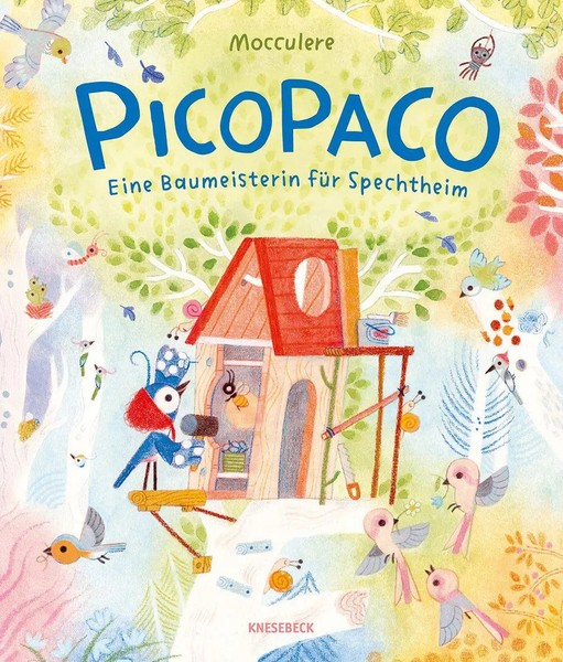 Picopaco | Eine Baumeisterin FüR Spechtheim | Mocculere | Buch | 32 S. | Deutsch-image
