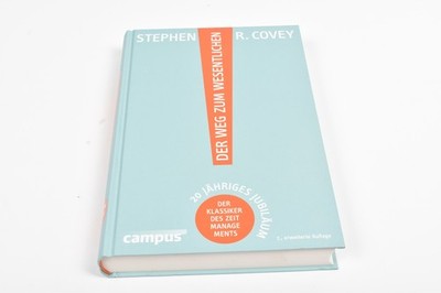 Stephen R. Covey - Der Weg zum Wesentlichen - Zeitmanagement