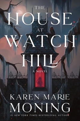 The House at Watch Hill By Karen Marie Moning - New Copy - 9780063420250