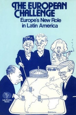 The European challenge: Europe's new role in Latin America By Je