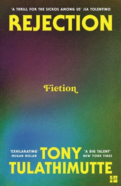 Rejection by Tony Tulathimutte Paperback