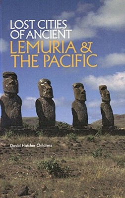 Lost Cities of Ancient Lemuria and the Pacific (Lost Ci - Paperback NEW Childres
