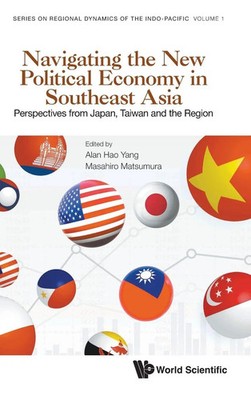 Yang Alan Hao | NAVIGATING THE NEW POLITICAL ECONOMY IN SOUTHEAST ASIA | Buch