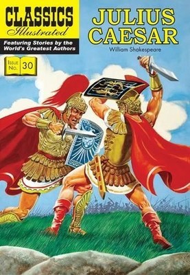 Julius Caesar: 30 (Classics Illustr..., Shakespeare, Wi