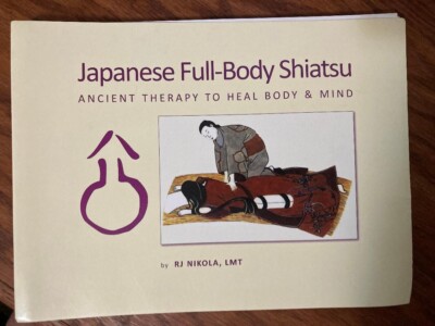 JAPANESE FULL-BODY SHIATSU: ANCIENT THERAPY TO HEAL BODY MIND (8th  Edition)