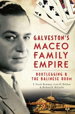 NEW The History Press Galveston's Maceo Family Empire, TX 9781626197534 True Cri