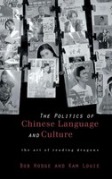 Bob Hodge (U. A.) | Politics Of Chinese Language And Culture | Buch | Englisch